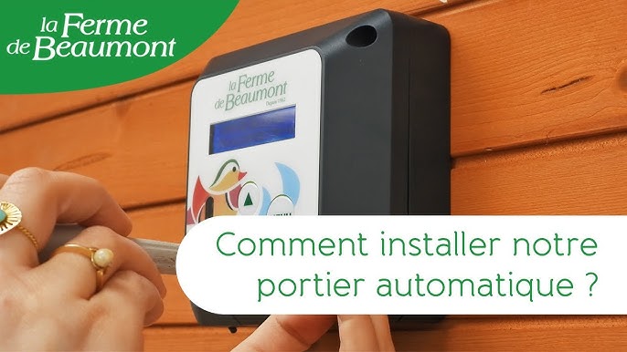 Le Portier Automatique de la Ferme de Beaumont pour votre poulailler 