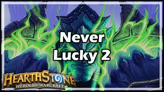 [Hearthstone] Never Lucky 2