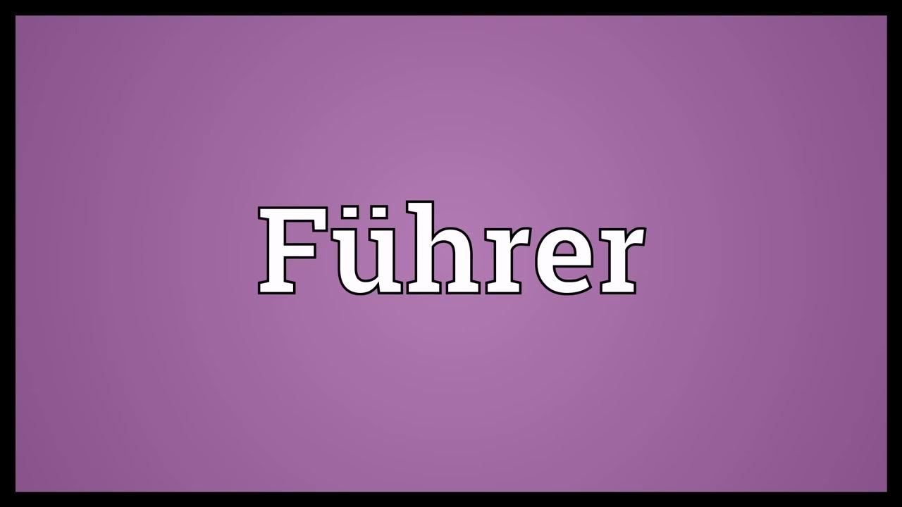Führer Meaning - YouTube