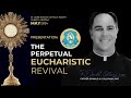 Fr donald calloway a perpetual eucharistic revival