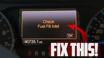 Check Fuel Fill Inlet - What Does It Mean and How to Fix?