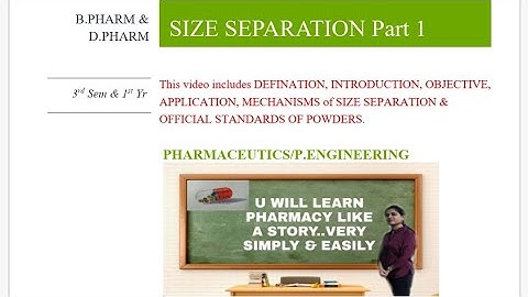 SIZE SEPARATION (Introduction, Mechanisms etc.)