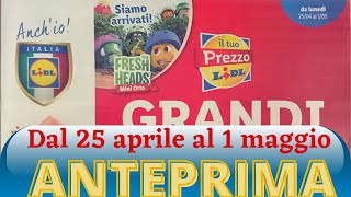 Volantino LIDL dal 25 aprile al 1 maggio ANTEPRIMA