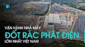 Cận cảnh nhà máy đốt rác phát điện lớn nhất Việt Nam | VTC1