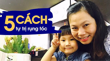 5 kinh nghiệm trị rụng tóc sau sinh tại nhà của Trang | Hi chị em!