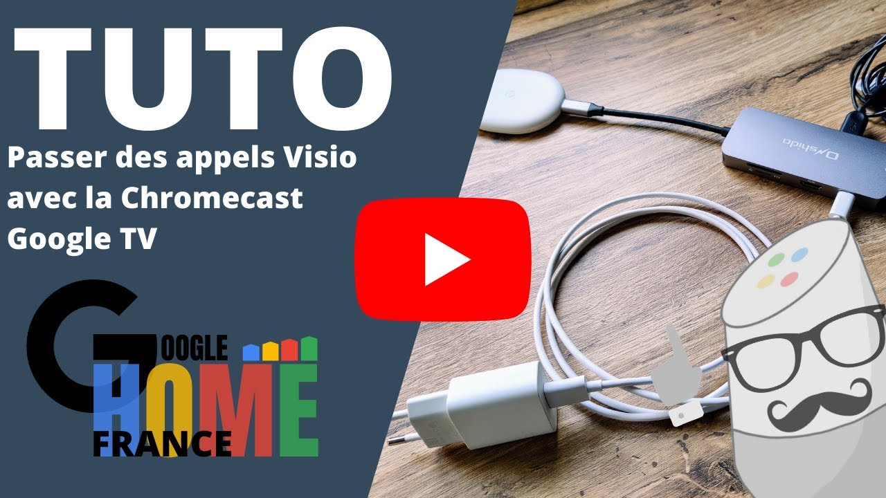 Passer des Appels Visio avec la Chromecast Google TV - YouTube