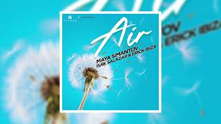 Maya Simantov, Isak Salazar, Erick Ibiza - Air (Luis Erre Official Remix)