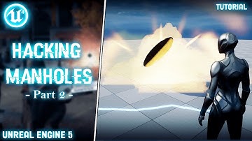 Unreal Engine 5 Tutorial | Manhole hacking system- Part 2 (Watchdogs)