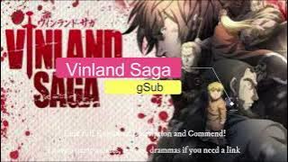 Vinland Saga Season 1 & 2 EP EngSub - Link at Description