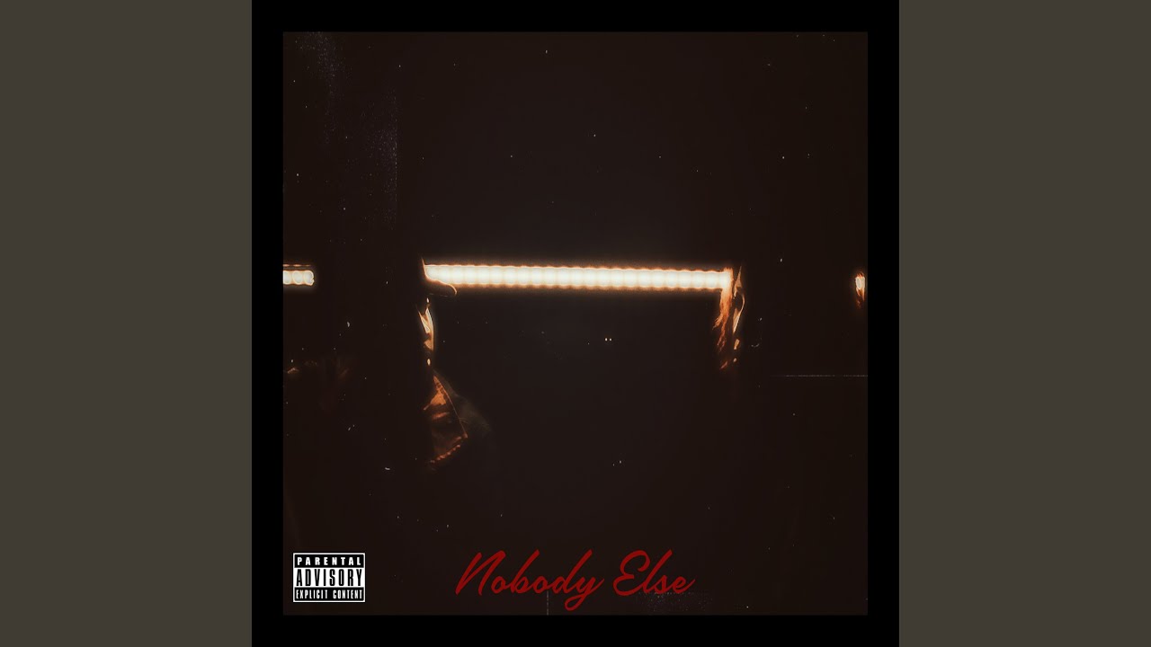 Watch Nobody Else on YouTube Watch Nobody Else on YouTube