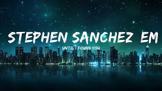 Until I Found You - Stephen Sanchez, Em Beihold |Top Version