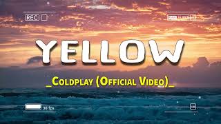 Coldplay - Yellow + ( Lyrics - Vietsub )