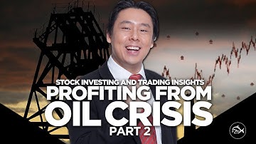 Stock Investing & Trading insights. Profiting from the Oil Crisis Part 2