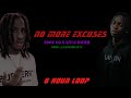 Sdot Go x Kyle Richh-No More Excuses 6 Hour Loop