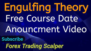 Engulfing Theory Free Course Date Anouncment Video #forextradingscalper