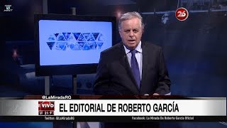 Comentario editorial de Roberto García en su programa "La mirada" - 04/12/17