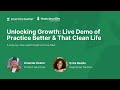 Unlocking Growth Live Demo of Practice Better & That Clean Life