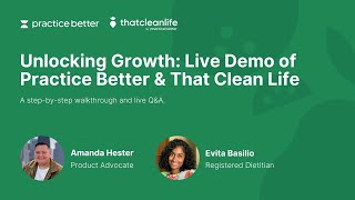 Unlocking Growth Live Demo of Practice Better &amp; That Clean Life