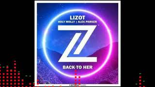 Lizot & Holy Molly & Alex Parker - Back To Her Resimi