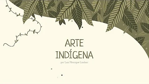 Como podemos definir a arte indígena *?