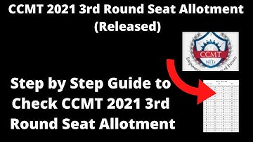 CCMT 2021 Seat Allotment Result (Declared) - How to Check CCMT 2021 Round -3 Seat Allotment Result