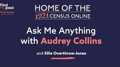 Ask Me Anything with Audrey Collins | Findmypast