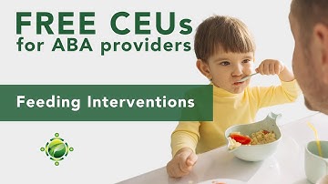 FREE CEUs for ABA Providers | Feeding Interventions 2.0