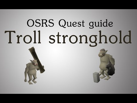 [OSRS] Troll Stronghold quest guide