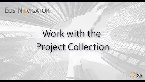 Eos Navigator: Work with the Project Collection