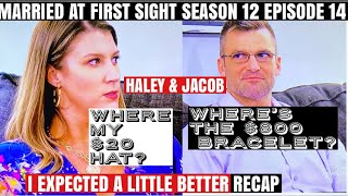 Married At First Sight | Season 12 Episode 14 | I EXPECTED A LITTLE BETTER | JACOB \& HALEY | Recap