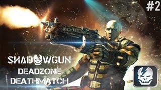 SHADOWGUN: DeadZone | Deathmatch | Bad Day At The Office | #2