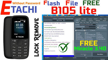 ETACHI B105 Free FLASH FIle BOOT KEY - China Keypad Mobile Password Unlock free Miracle 3.40 tool