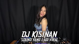 DJ KISINAN SOUND YANG LAGI VIRAL