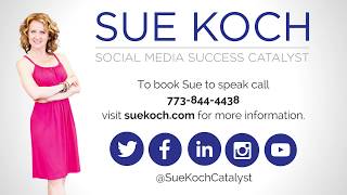 Sue Koch – Social Media Success Catalyst