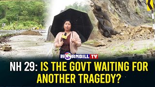 NH 29: IS THE GOVT WAITING FOR ANOTHER TRAGEDY?