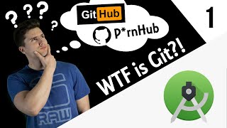 WTF is Git?! - Git for Android Developers - Part 1