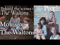 The Waltons - Moms on The Waltons  - Behind the Scenes with Judy Norton