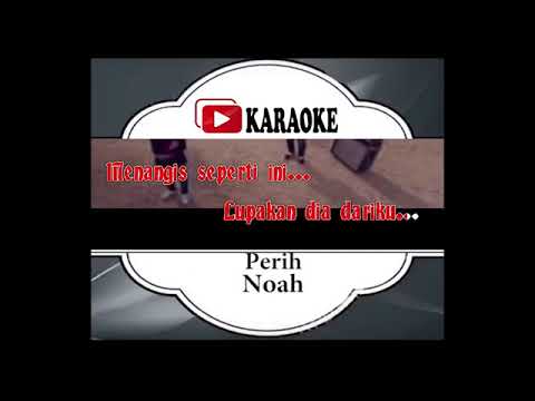 Lagu Karaoke NOAH - PERIH (POP INDONESIA) | Official Karaoke Musik Video
