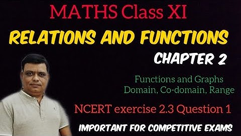 Relations And Functions | Types of functions | Class 11 ncert | Chapter 2 exercise 2.3 Question 1