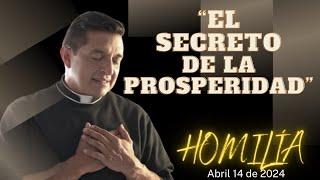 Padre Chucho   El Secreto de la Prosperidad (Homilía domingo 14 de abril)