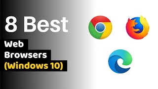 Best Browsers for Windows 10 Top Browsers for PC