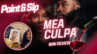 Paint &amp; Sip | Tyler Perry&#39;s Mea Culpa Movie Mini-Review