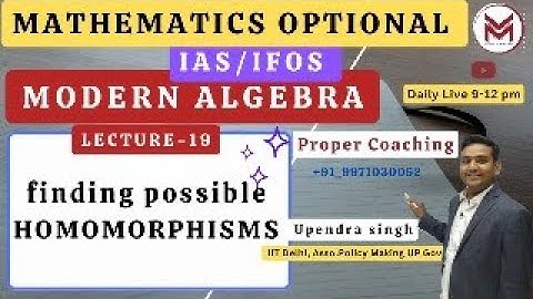 ML-19.2 possible Homomorphisms-2  Modern Algebra UPSC IAS/IFoS Mathematics Optional Mindset Makers