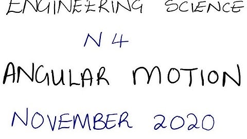 Engineering Science N4 ANGULAR MOTION NOVEMBER 2020 Nated Engineering @mathszoneafricanmotives