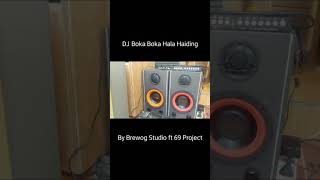 Cek Sound DJ Boka Boka Hala Hiding By Brewog Studio