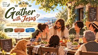 🤍 Gather with Jesus ☀️ Warm Christian Jazz for Fellowship, Community & Faith