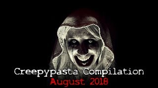 Creepypasta Compilation- August 2018