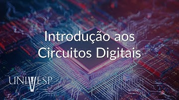 Circuitos Digitais - Introdução aos Circuitos Digitais