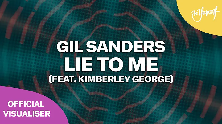 Gil Sanders - Lie To Me (feat. Kimberley George) (...