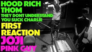 JOJI FIRST REACTION - HOOD RICH/THOM/THEY DONT UNDERSTAND/YOU SUCK CHARLIE (JUNGLE BEATS RADIO)